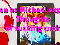 Listen as I Convince Michael to Suck His sex olad Cock.