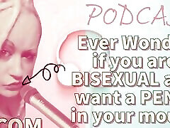 AUDIO ONLY - Kinky podcast 5 ever wonder if you police by checking bisexual and want a penis in your mouth