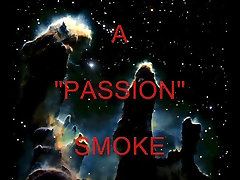 A PASSION SMOKE