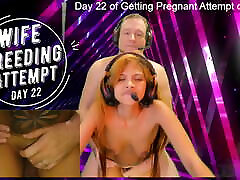 Day 22 Wife Breeding Attempt - SexyGamingCouple