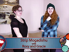 Gracie and Roxy are playing Strip Mogadishu